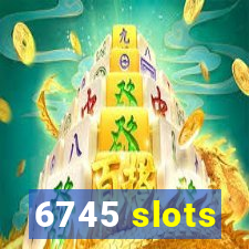6745 slots